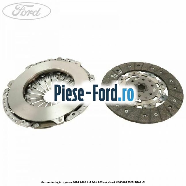 Set ambreiaj Ford Focus 2014-2018 1.5 TDCi 120 cai diesel #966FD13F85