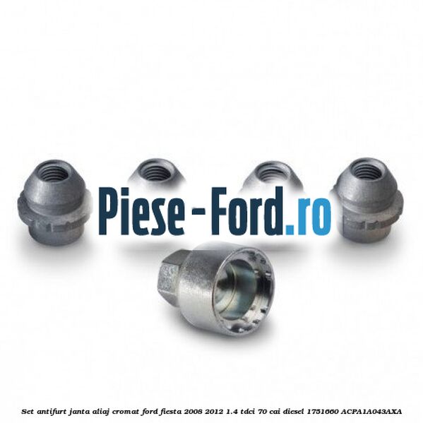 Set antifurt janta aliaj cromat Ford Fiesta 2008-2012 1.4 TDCi 70 cai diesel #0B5F1663C0