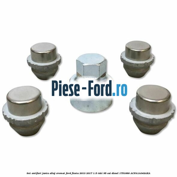 Set antifurt janta aliaj cromat Ford Fiesta 2013-2017 1.5 TDCi 95 cai diesel