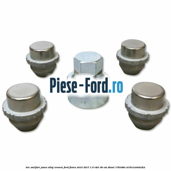 Set antifurt janta aliaj cromat Ford Fiesta 2013-2017 1.6 TDCi 95 cai diesel