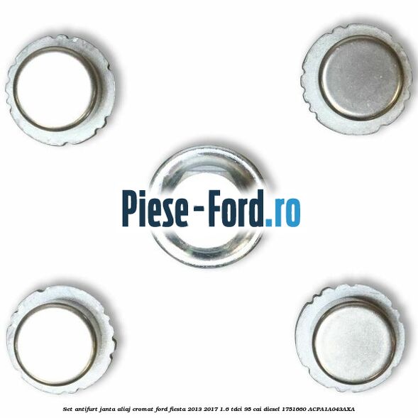 Set antifurt janta aliaj cromat Ford Fiesta 2013-2017 1.6 TDCi 95 cai diesel
