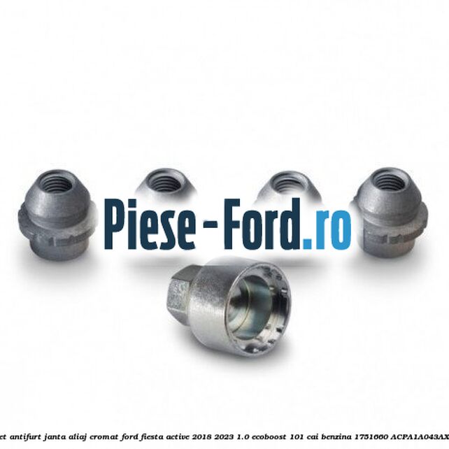 Set antifurt janta aliaj cromat Ford Fiesta Active 2018-2023 1.0 EcoBoost 101 cai benzina #B7793F0709