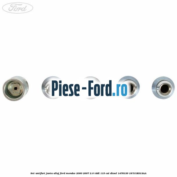 Set antifurt janta aliaj Ford Mondeo 2000-2007 2.0 TDDI 115 cai diesel #605FDF05EF