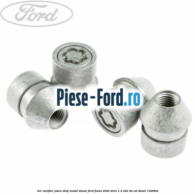 Set antifurt janta aliaj model zincat Ford Fiesta 2008-2012 1.4 TDCi 68 cai #6CA28A8C80