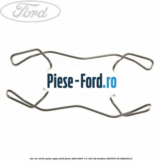 Set arc etrier punte spate Ford Focus 2004-2007 1.8 125 cai benzina #AC9E295731