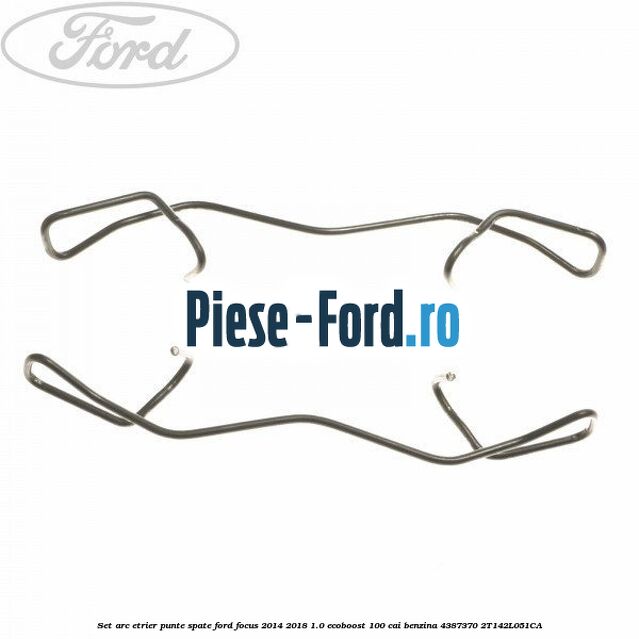 Set arc etrier punte spate Ford Focus 2014-2018 1.0 EcoBoost 100 cai benzina #0E4DBE8435