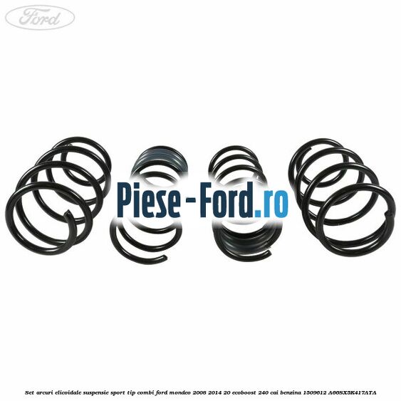 Set arcuri elicoidale suspensie sport, tip combi Ford Mondeo 2008-2014 2.0 EcoBoost 240 cai #EB7F564F47