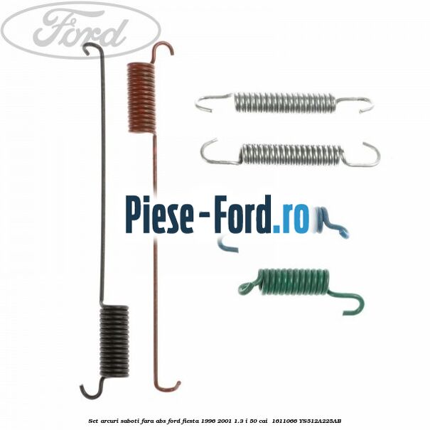 Set arcuri saboti fara ABS Ford Fiesta 1996-2001 1.3 i 50 cai  #5E1E857C9F