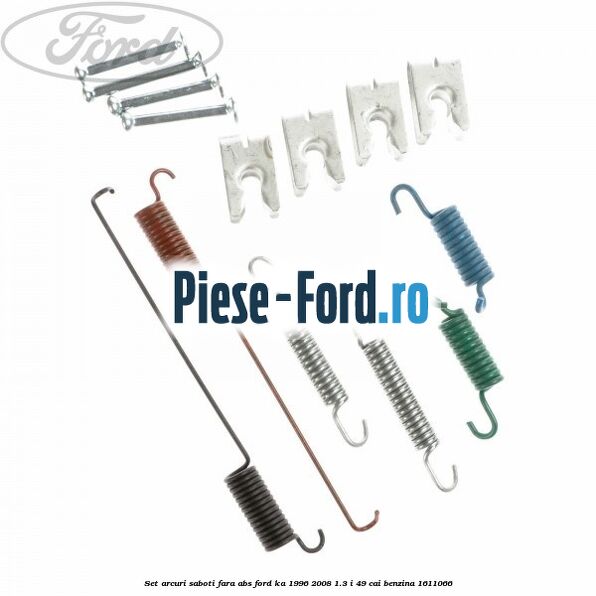 Set arcuri saboti fara ABS Ford Ka 1996-2008 1.3 i 49 cai #CA964AE8BE