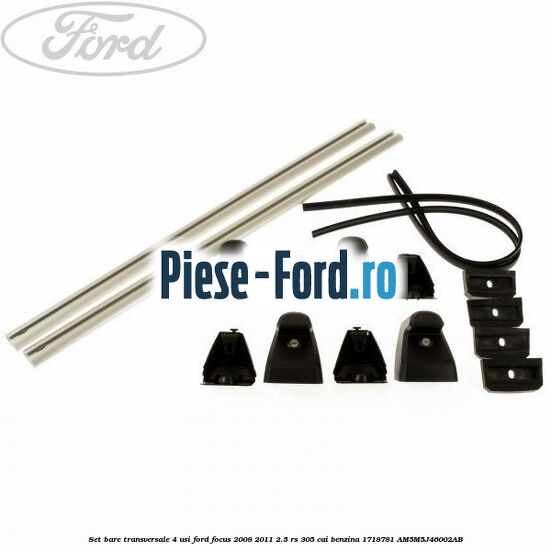Set bare transversale (4 Usi) Ford Focus 2008-2011 2.5 RS 305 cai benzina
