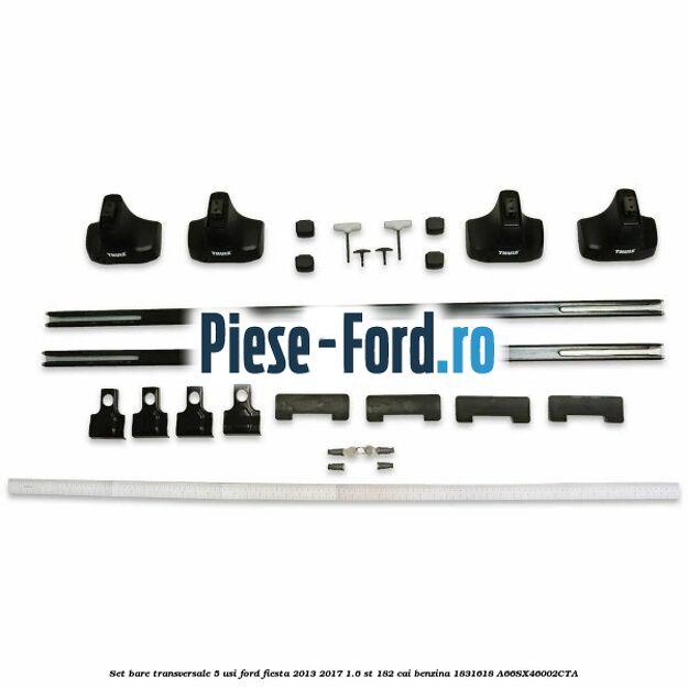 Set bare transversale 5 usi Ford Fiesta 2013-2017 1.6 ST 182 cai benzina