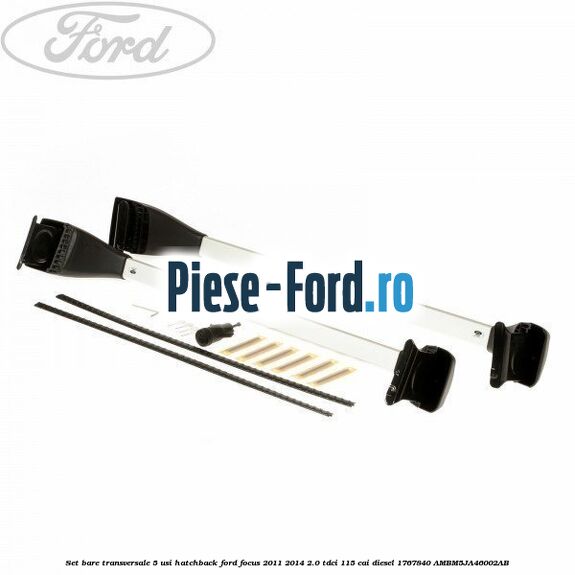 Set bare transversale 5 usi hatchback Ford Focus 2011-2014 2.0 TDCi 115 cai diesel