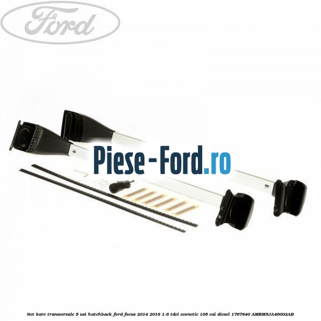 Set bare transversale 5 usi hatchback Ford Focus 2014-2018 1.6 TDCi ECOnetic 105 cai #DC3C330A7F Set bare transversale 5 usi hatchback Ford Focus 2014-2018 1.6 TDCi ECOnetic 105 cai diesel #DC3C330A7F