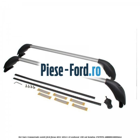 Set bare transversale combi Ford Focus 2011-2014 1.6 EcoBoost 150 cai #3745E9CD94 Set bare transversale combi Ford Focus 2011-2014 1.6 EcoBoost 150 cai benzina #3745E9CD94
