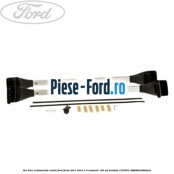 Set bare transversale combi Ford Focus 2011-2014 1.6 EcoBoost 150 cai #3745E9CD94 Set bare transversale combi Ford Focus 2011-2014 1.6 EcoBoost 150 cai benzina #3745E9CD94