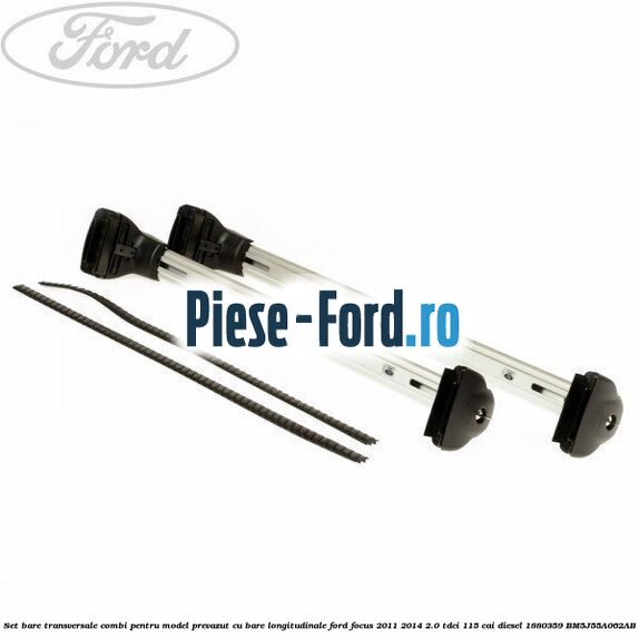 Set bare transversale combi pentru model prevazut cu bare longitudinale Ford Focus 2011-2014 2.0 TDCi 115 cai diesel