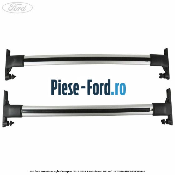 Set bare transversale Ford EcoSport 2019-2023 1.0 EcoBoost 100 cai  #8FC92CB997
