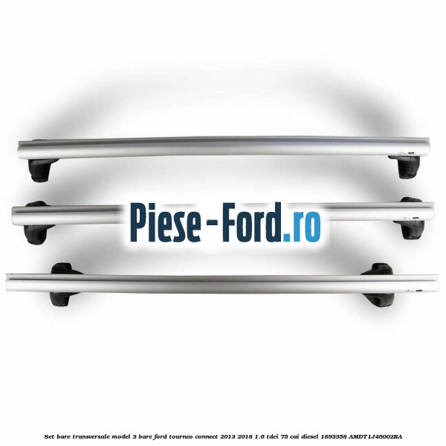 Set bare transversale model 3 bare Ford Tourneo Connect 2013-2018 1.6 TDCi 75 cai diesel #A2080F2505