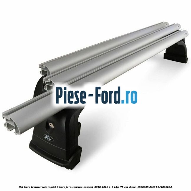 Set bare transversale model 3 bare Ford Tourneo Connect 2013-2018 1.6 TDCi 75 cai diesel #A2080F2505