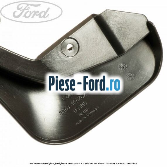 Set bavete noroi fata Ford Fiesta 2013-2017 1.6 TDCi 95 cai diesel #DB412789EA
