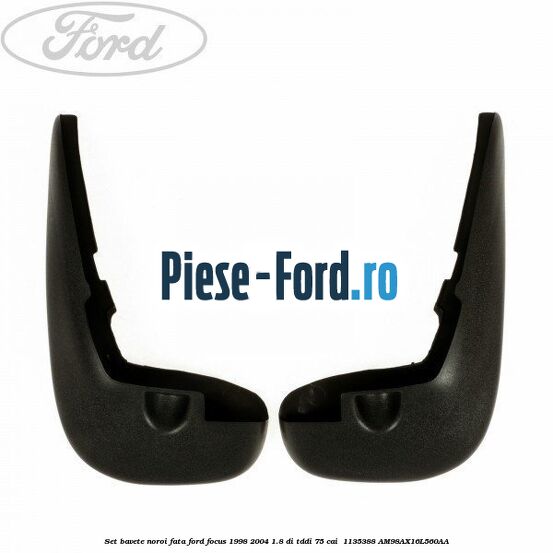 Set bavete noroi fata Ford Focus 1998-2004 1.8 DI/TDDi 75 cai  #2E8F77D1FE