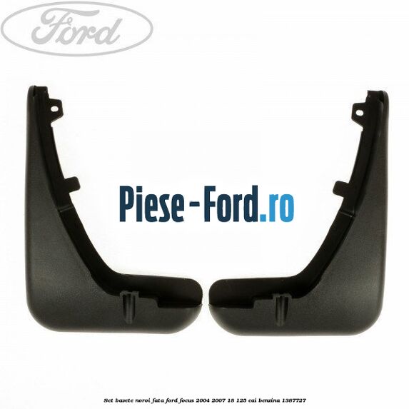 Set bavete noroi fata Ford Focus 2004-2007 1.8 125 cai #A5AAD88CE1