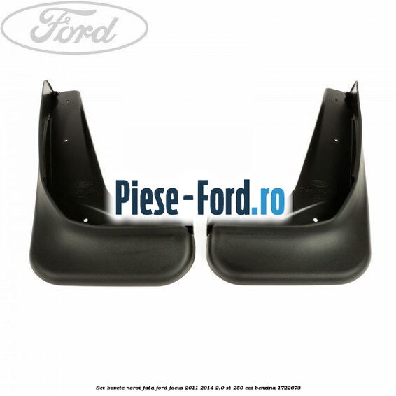 Set bavete noroi fata Ford Focus 2011-2014 2.0 ST 250 cai