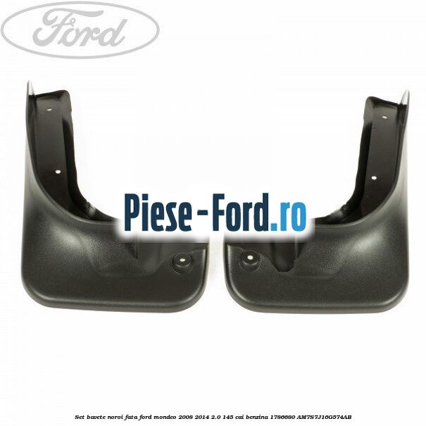 Set bavete noroi fata Ford Mondeo 2008-2014 2.0 145 cai benzina #441BF09C4C