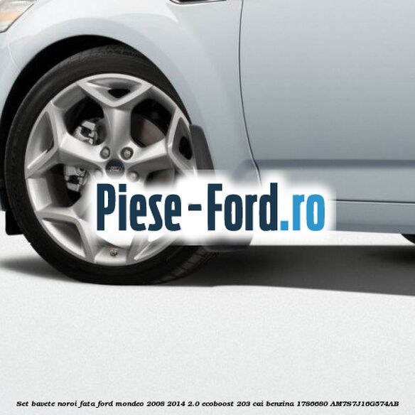 Set bavete noroi fata Ford Mondeo 2008-2014 2.0 EcoBoost 203 cai benzina