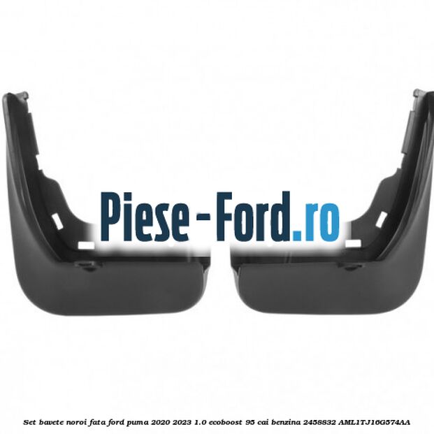 Set bavete noroi fata Ford Puma 2020-2023 1.0 EcoBoost 95 cai benzina #A944D7297A