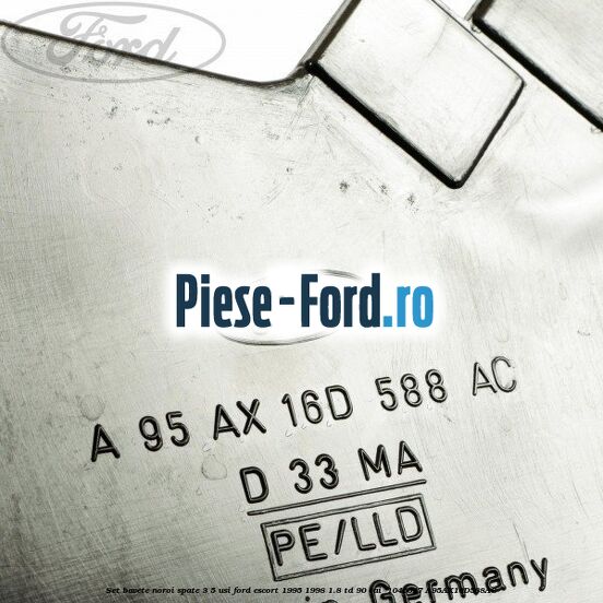Set bavete noroi spate 3/5 usi Ford Escort 1995-1998 1.8 TD 90 cai  #09E03DE25E