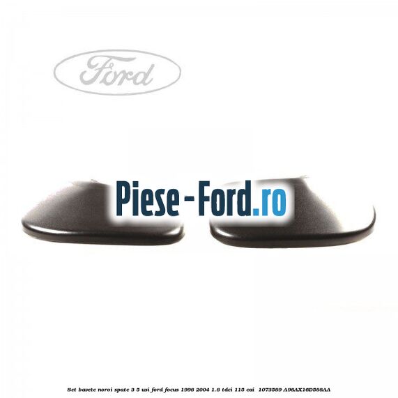 Set bavete noroi spate 3/5 usi Ford Focus 1998-2004 1.8 TDCi 115 cai  #C7ABD60FAA