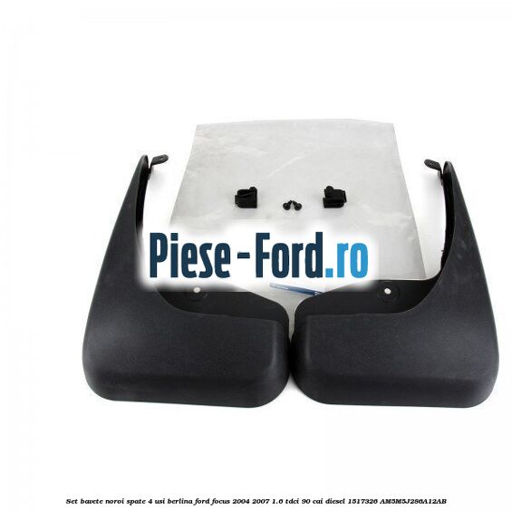 Set bavete noroi spate 4 usi berlina Ford Focus 2004-2007 1.6 TDCi 90 cai diesel #6168E70446