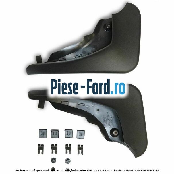 Set bavete noroi spate 4 usi dupa an 10/2010 Ford Mondeo 2008-2014 2.5 220 cai benzina #6DA504018A