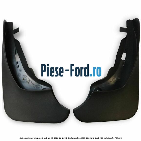 Set bavete noroi spate 5 usi an 10/2010-12/2014 Ford Mondeo 2008-2014 2.0 TDCi 130 cai #E42A29C42D