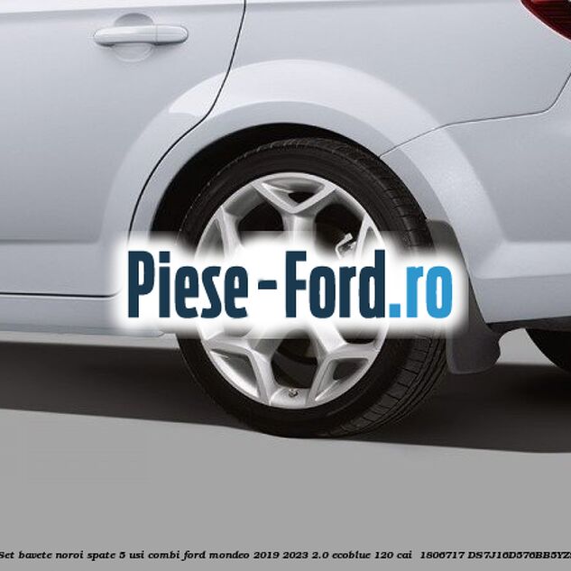 Set bavete noroi spate 5 usi combi Ford Mondeo 2019-2023 2.0 EcoBlue 120 cai  #F1536106E5
