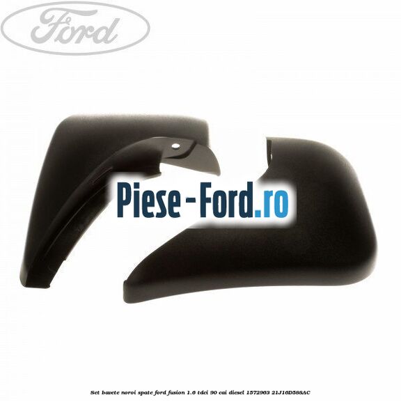 Set bavete noroi fata Ford Fusion 1.6 TDCi 90 cai diesel