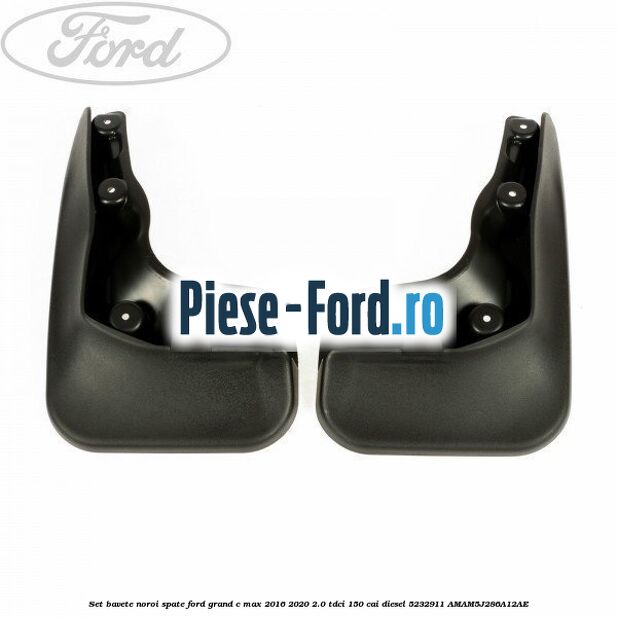 Set bavete noroi spate Ford Grand C-Max 2016-2020 2.0 TDCi 150 cai diesel #B1232D36D2