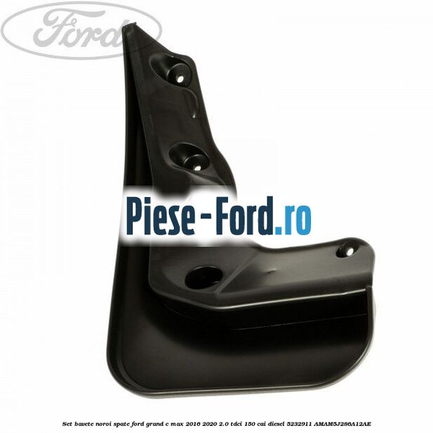 Set bavete noroi spate Ford Grand C-Max 2016-2020 2.0 TDCi 150 cai diesel #B1232D36D2