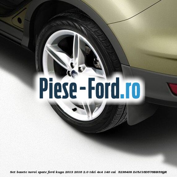 Set bavete noroi spate Ford Kuga 2013-2016 2.0 TDCi 4x4 140 cai  #CF0CE7AFFB