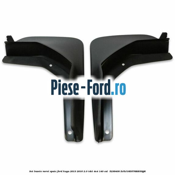 Set bavete noroi spate Ford Kuga 2013-2016 2.0 TDCi 4x4 140 cai  #CF0CE7AFFB