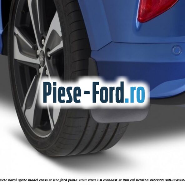 Set bavete noroi spate model Cross ST Line Ford Puma 2020-2023 1.5 EcoBoost ST 200 cai benzina #3A365C0226