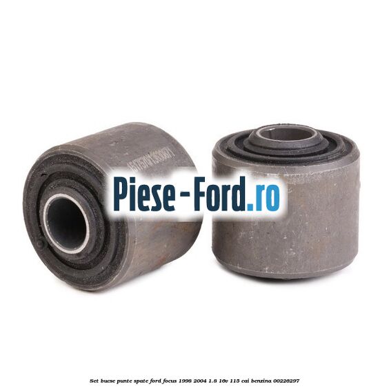 Set bucse punte spate Ford Focus 1998-2004 1.8 16V 115 cai benzina #451B0401DA