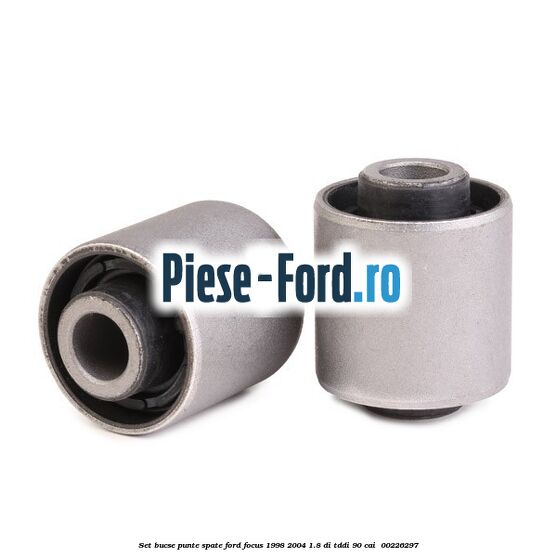 Set bucse punte spate Ford Focus 1998-2004 1.8 DI/TDDi 90 cai  #2317DEEBE3
