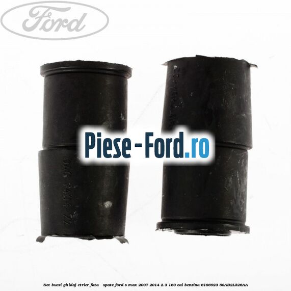Set bucsi ghidaj etrier fata / spate Ford S-Max 2007-2014 2.3 160 cai benzina
