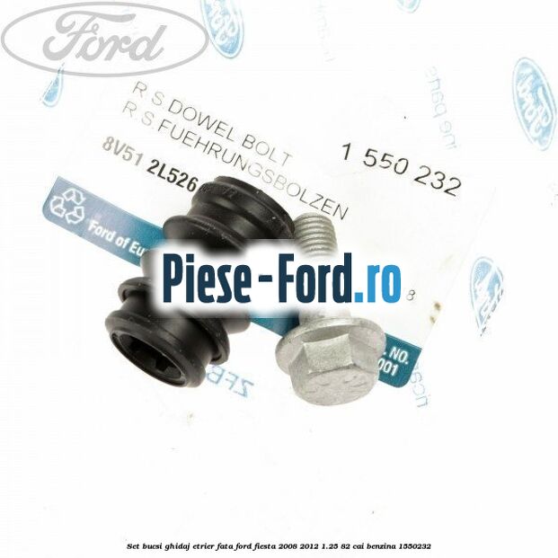 Set bucsi ghidaj etrier fata Ford Fiesta 2008-2012 1.25 82 cai