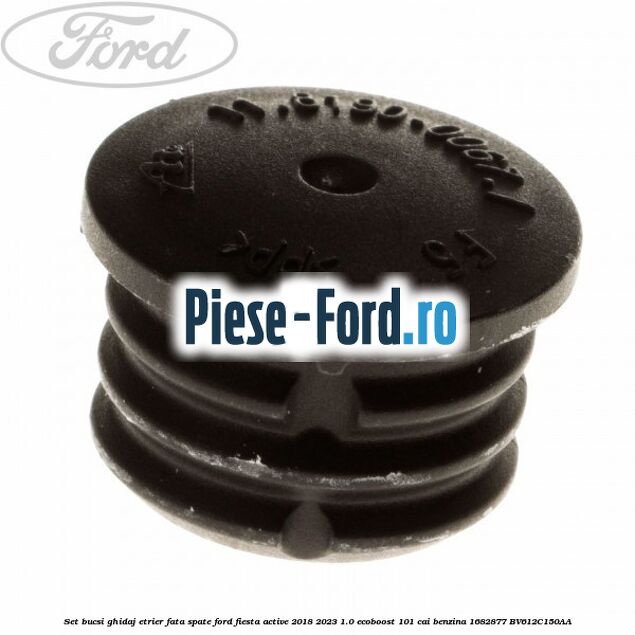 Set bucsi ghidaj etrier fata/spate Ford Fiesta Active 2018-2023 1.0 EcoBoost 101 cai benzina #D8B708B765