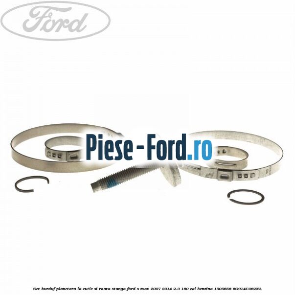 Set burduf planetara la cutie si roata, stanga Ford S-Max 2007-2014 2.3 160 cai benzina