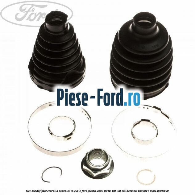 Set burduf planetara la roata si la cutie Ford Fiesta 2008-2012 1.25 82 cai #29E81B17B3