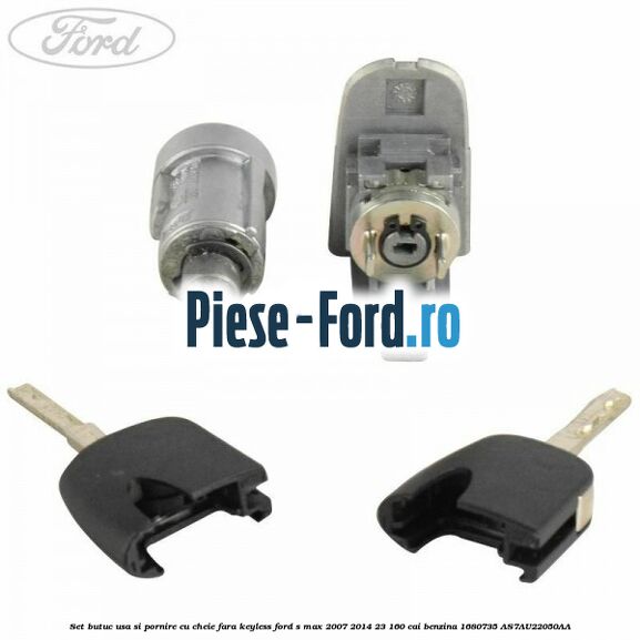 Set butuc usa si pornire cu cheie fara keyless Ford S-Max 2007-2014 2.3 160 cai #F062B1B00D Set butuc usa si pornire cu cheie fara keyless Ford S-Max 2007-2014 2.3 160 cai #F062B1B00D